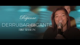 Rejanne  Derrubar Gigante  Fire Session [upl. by Hux]