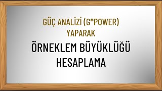 Güç Analizi GPower Yaparak Örneklem Büyüklüğü Hesaplama  Çok Pratik Anlatım [upl. by Klayman]