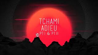 Tchami  Adieu Full Lenght PtI amp PtII [upl. by Iderf]