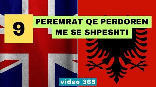 Anglisht  9 Peremrat qe perdoren me se shpeshti I Anglisht shqip perkthim I video 365 [upl. by Nepets]