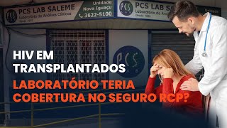 Desvendando o caso Seguro RCP Cobre Laboratório com erro de HIV [upl. by Elonore]