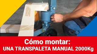 Montaje Transpaleta Manual 2000kg  Rajapack Vídeos [upl. by Jahdol7]