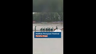 Melihat Perayaan Festival Perahu Naga [upl. by Tanaka]