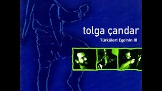 Tolga Çandar  Denizin Dibinde Hatçam Türküleri Egenin 3 © 2001 Kalan Müzik [upl. by Rosenblum]