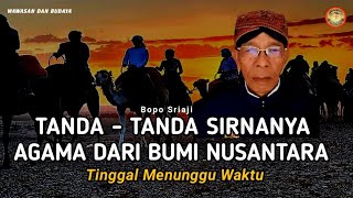 ORANG TIDAK AKAN PERCAYA LAGI DENGAN AGAMA YANG ADA DI NUSANTARA  BOPO SRIAJI TERBARU [upl. by Siva]