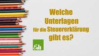 Welche Unterlagen für die Steuererklärung gibt es Steuern verstehen [upl. by Solis269]