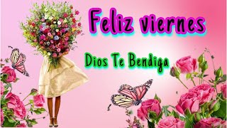 Feliz Viernes 🌈 buenos días  Bonito video de buenos días con imágenes bonitas Ábrelo es para ti 💌 [upl. by Hoskinson586]