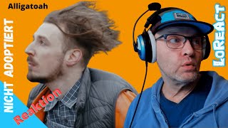 Alligatoah  Nicht adoptiert  REAKTION  Deutschrap Reaction  LoReAct reagiert [upl. by Veleda]