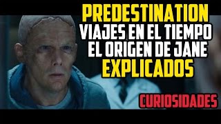 Explicación de Predestination  ¿Como es posible que jane exista  Predestinacion Analisis [upl. by Kopp]