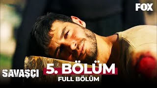 Savaşçı 5 Bölüm [upl. by Fabozzi]