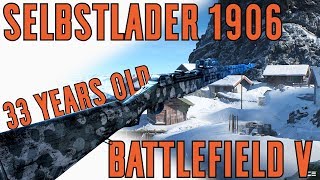 Selbstlader 1906 Specialization Breakdown  Battlefield V [upl. by Meaghan]