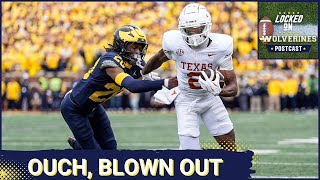 Locked On WOLVERINES POSTCAST Michigan Wolverines BLOWN OUT By Texas  Home  Michigan Gets Exposed [upl. by Ahsiuq]