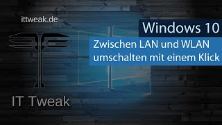 Windows 10  Mit nur einem Klick zwischen LAN und WLAN Netzwerk wechseln aktivierendeaktivieren 4K [upl. by Kurtzig686]