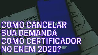 Como cancelar sua demanda como certificador do Enem 2020 [upl. by Loredana]