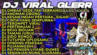 DJ CEK SOUND HOREG GLERR FULL ALBUM TERBARU 2024  PESONA GONDANG LEGI 2024  SEKTI •SIGAR •TROMPET [upl. by Maddox778]