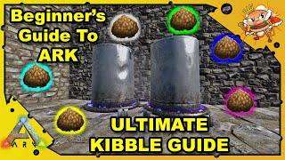 The Ultimate Kibble Guide How To Make Kibble amp MORE A Beginners Guide  Ark Survival Evolved S4E30 [upl. by Hameerak769]