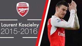 Laurent Koscielny  Best Defender In BPL 201516 [upl. by Auqenet]