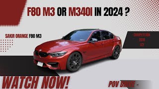 F80 M3 OR M340I IN 2024   BMW F80 M3 POV [upl. by Webb]