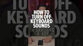 How To Turn Off Keyboard Sounds On Samsung Galaxy Shorts [upl. by Friedrich]