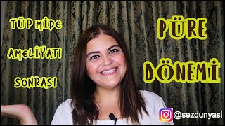 TÜP MİDE AMELİYATI SONRASI PÜRE DÖNEMİ [upl. by Salbu]