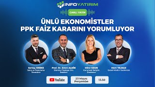 ÜNLÜ EKONOMİSTLER PPK FAİZ KARARINI YORUMLUYOR  İnfo Yatırım [upl. by Yecal]