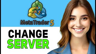 How to Change Server in MetaTrader 5 in 2024  MetaTrader 5 Tutorial [upl. by Charyl]