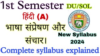 1st Sem Hindi A bhasha sanpreshan aur sanchar syllabus 2024  DU SOL 1st Semester हिंदी क Syllabus [upl. by Ahsilem]