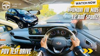 HYUNDAI I10 NIOS SPORTZ AMT 2023 POV DRIVE 25  I10 NIOS REVIEW  REV GEARSHIFT i10nios hyundai [upl. by Curtis]