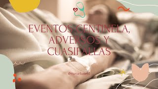 Enfermería Fundamental Eventos adversos centinela y cuasifallas  NurseStudentMx [upl. by Ramled]