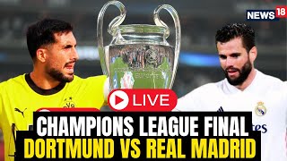 Champions League Final 2024 LIVE  Real Madrid Vs Dortmund Final 2024 LIVE  UEFA 2024 LIVE  N18L [upl. by Safir]