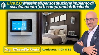 SuperBonus 110 Massimali per sostituzione impianto di riscaldamento  Aperitivo al 110  N 86 [upl. by Airtened]