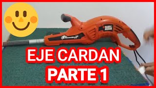 Eje cardan Bordeadora Black amp Decker PARTE 1 [upl. by Attenaz]