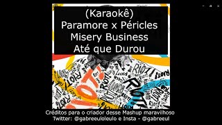 Karaokê Paramore x Péricles  Misery Business Até que Durou [upl. by Taft830]