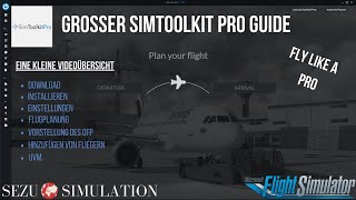 MSFS  SIM TOOL KIT PRO  TUTORIAL  STKP  GUIDE  DEUTSCH [upl. by Fredrick706]