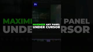 Maximize Any Panel Under Cursor in Premiere Pro shorts premierepro [upl. by Corwin]