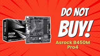 DONT BUY Asrock B450M Pro4 BEFORE WATCHING THIS VIDEO 🚫🛑 5 Reasons [upl. by Haimarej]