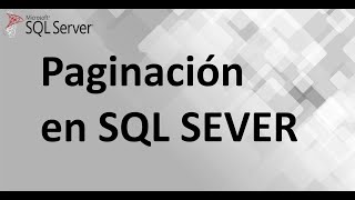 Paginación en SQL SERVER [upl. by Einniw877]