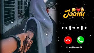 Jaanu Ringtone New Ringtone 2024 Hindi Ringtone Music Ringtone Best Ringtone Love Story Ringtone [upl. by Reeve]