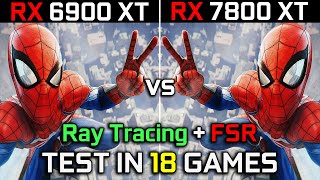 RX 6900 XT vs RX 7800 XT  Test in 18 Games  1440p  2160p  The Ultimate Comparison 🔥  2023 [upl. by Bak]