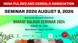 India Pulses and Grains Association Seminar 2024 August 9 2024 [upl. by Hairahcez]