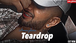 TEARDROP  AMAN JALURIA  MAN HOOD MUSIC [upl. by Eceinaj]