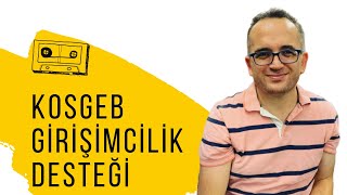 KOSGEB Girişimcilik Desteği 2020 [upl. by Iilek]