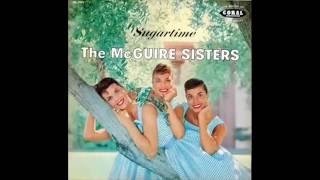 Sugartime  The McGuire Sisters [upl. by Anzovin660]