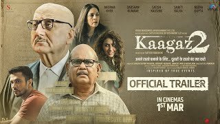 Kaagaz2  Official Trailer  Anupam Kher Darshan Kumaar Satish Kaushik Smriti Kalra Neena Gupta [upl. by Quitt]