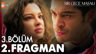 Bir Gece Masalı 3 Bölüm 2 Fragman  quotSöz ağızdan bir kere çıkar Urfalıquot [upl. by Alex393]