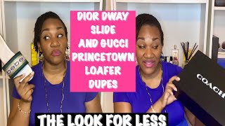 DIOR DWAY SLIDES AND GUCCI PRINCETOWN LOAFERS DUPECOACH LOAFER REVIEW AND MORE [upl. by Warchaw]