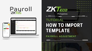 ZKPayroll  Payroll Adjustment  Import Template [upl. by Nulubez]