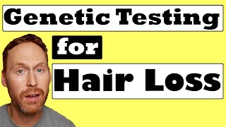 Genetic Testing for Hair Loss [upl. by Ayekam]