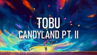 Tobu  Candyland pt II 1 HOUR VERSION [upl. by Sylas]