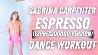 Dance Workout Sabrina Carpenter  Espresso Espressooooo Version  Fun Cardio  Burn Cals [upl. by Adolphus689]